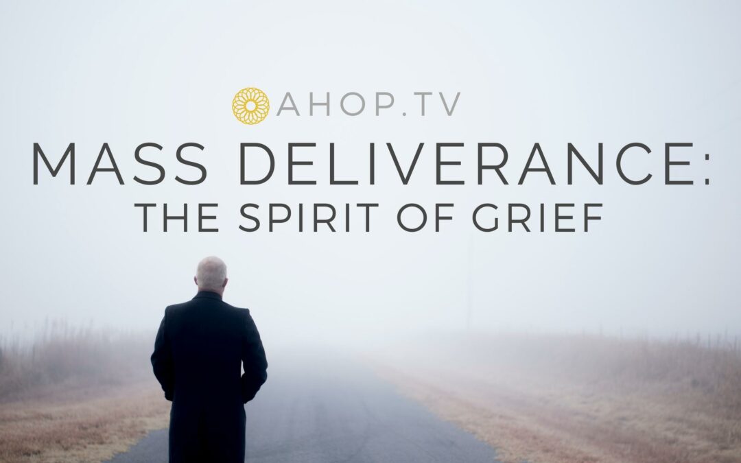 Mass Deliverance: The Spirit of Grief